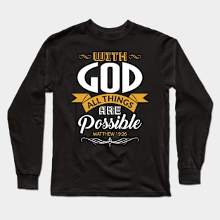 With God All Things Are Possible Christian Gift Long Sleeve T-Shirt